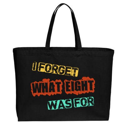 I Forget What Eight Was For Funny Sarcastic Cotton Canvas Jumbo Tote