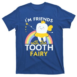 Im Friends With The Tooth Fairy Dentist Dental Hygienist Funny Gift T-Shirt