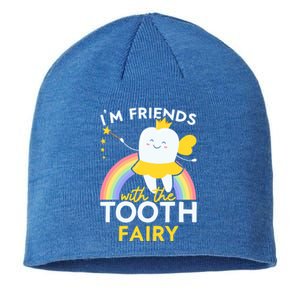 Im Friends With The Tooth Fairy Dentist Dental Hygienist Funny Gift Sustainable Beanie