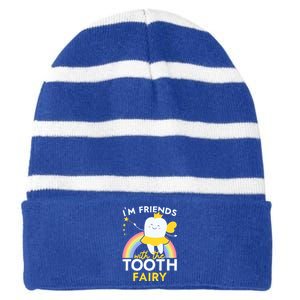 Im Friends With The Tooth Fairy Dentist Dental Hygienist Funny Gift Striped Beanie with Solid Band