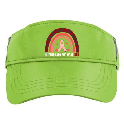 In February We Wear Red Heart Disease Awareness Month Meaningful Gift Adult Drive Performance Visor