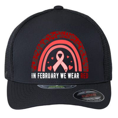 In February We Wear Red Heart Disease Awareness Month Meaningful Gift Flexfit Unipanel Trucker Cap