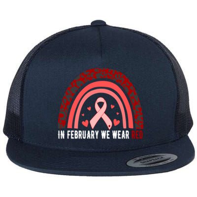 In February We Wear Red Heart Disease Awareness Month Meaningful Gift Flat Bill Trucker Hat