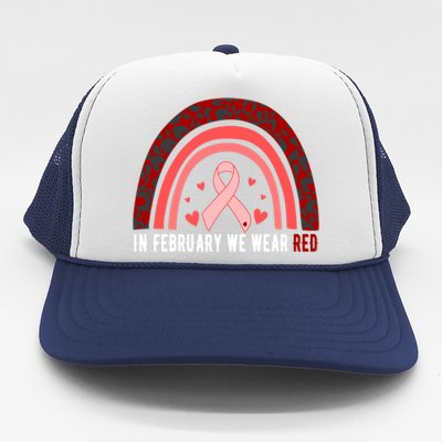 In February We Wear Red Heart Disease Awareness Month Meaningful Gift Trucker Hat