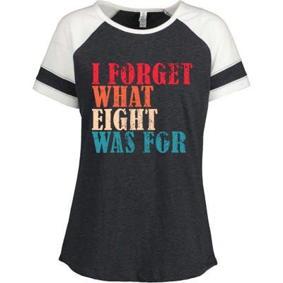 I Forget What 8 Was For Funny Saying I Forget What Eight Was Enza Ladies Jersey Colorblock Tee