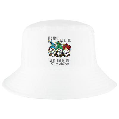 It's Fine We're Fine Everything Is Fine Gnome 7th Grade Crew  Cool Comfort Performance Bucket Hat
