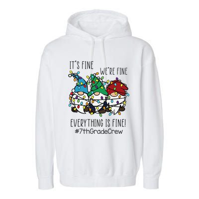 It's Fine We're Fine Everything Is Fine Gnome 7th Grade Crew  Garment-Dyed Fleece Hoodie