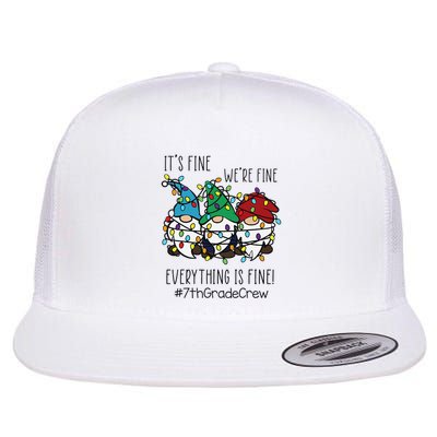 It's Fine We're Fine Everything Is Fine Gnome 7th Grade Crew  Flatbill Hat