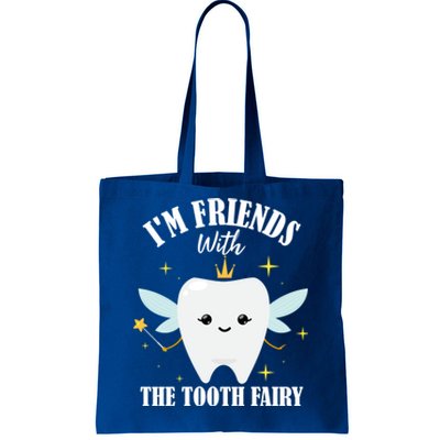 Im Friends With The Tooth Fairy Dentist Graduation Dental Gift Tote Bag