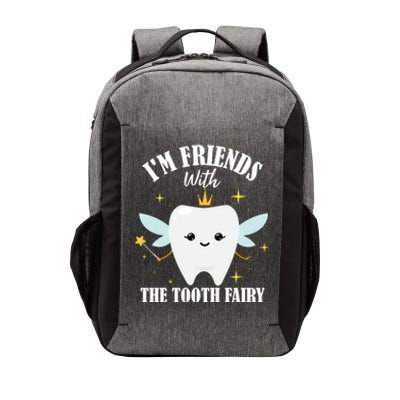 Im Friends With The Tooth Fairy Dentist Graduation Dental Gift Vector Backpack