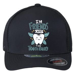 Im Friends With The Tooth Fairy Funny Dentist Gift Flexfit Unipanel Trucker Cap