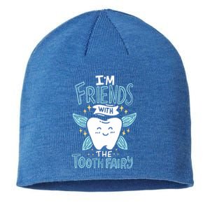 Im Friends With The Tooth Fairy Funny Dentist Gift Sustainable Beanie