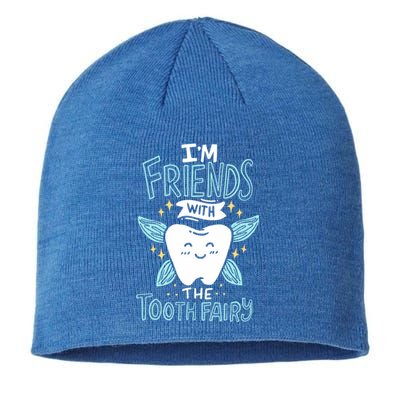 Im Friends With The Tooth Fairy Funny Dentist Gift Sustainable Beanie