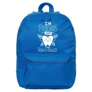 Im Friends With The Tooth Fairy Funny Dentist Gift 16 in Basic Backpack