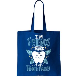 Im Friends With The Tooth Fairy Funny Dentist Gift Tote Bag