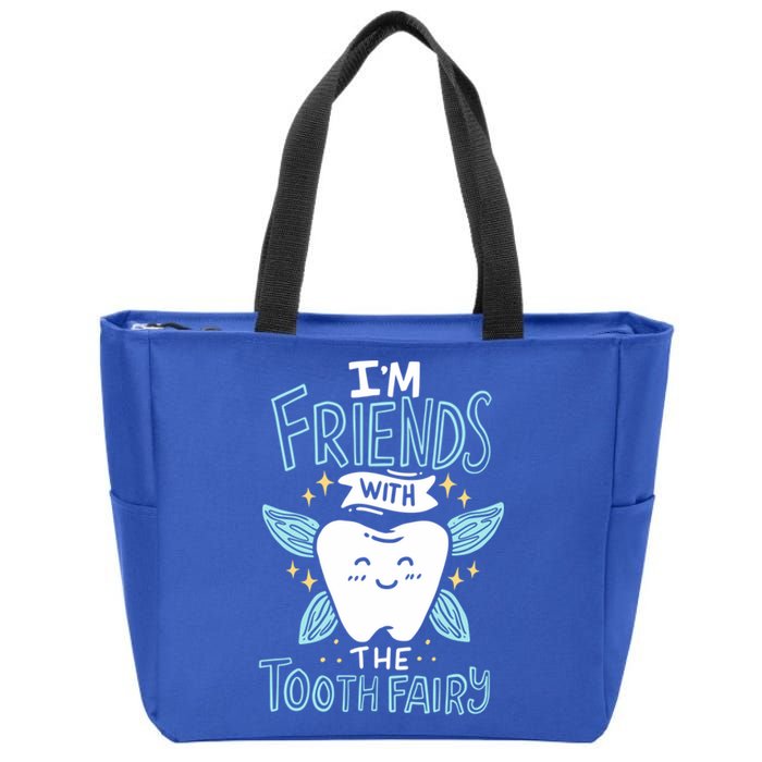 Im Friends With The Tooth Fairy Funny Dentist Gift Zip Tote Bag