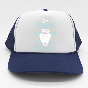 Im Friends With The Tooth Fairy Funny Dentist Gift Trucker Hat