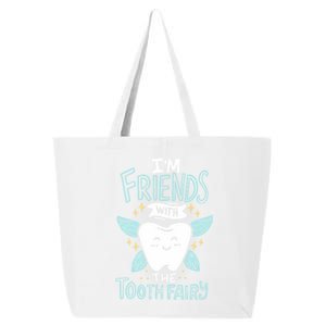 Im Friends With The Tooth Fairy Funny Dentist Gift 25L Jumbo Tote