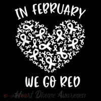 In February We Go Red For Heart Disease Awareness Hearts T-Shirt
