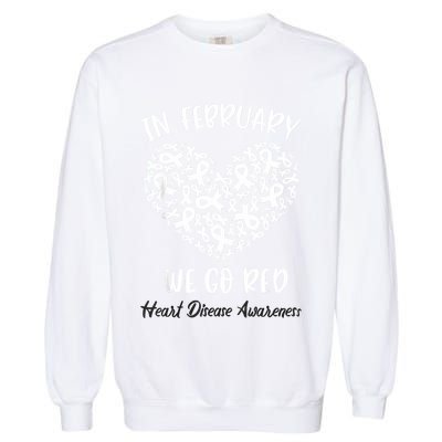 In February We Go Red For Heart Disease Awareness Hearts Garment-Dyed Sweatshirt