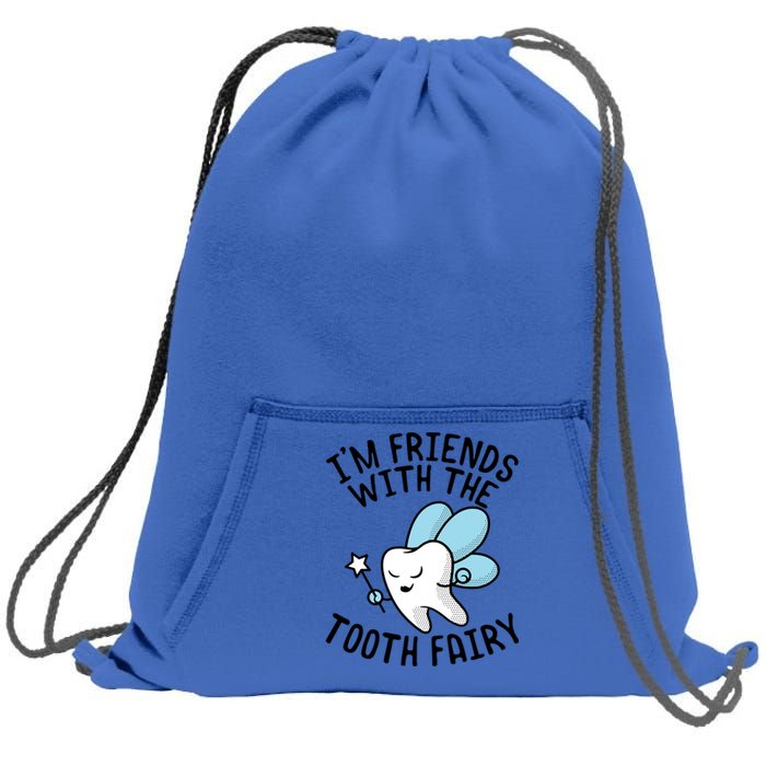 Im Friends With The Tooth Fairy Funny Dentist Gift Sweatshirt Cinch Pack Bag