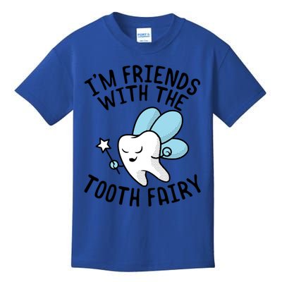 Im Friends With The Tooth Fairy Funny Dentist Gift Kids T-Shirt