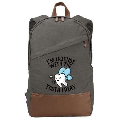 Im Friends With The Tooth Fairy Funny Dentist Gift Cotton Canvas Backpack