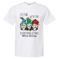 It's Fine We're Fine Gnome PreK Teacher Christmas Light Garment-Dyed Heavyweight T-Shirt