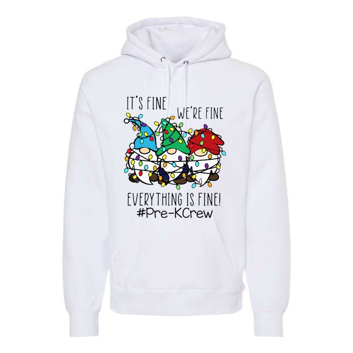 It's Fine We're Fine Gnome PreK Teacher Christmas Light Premium Hoodie