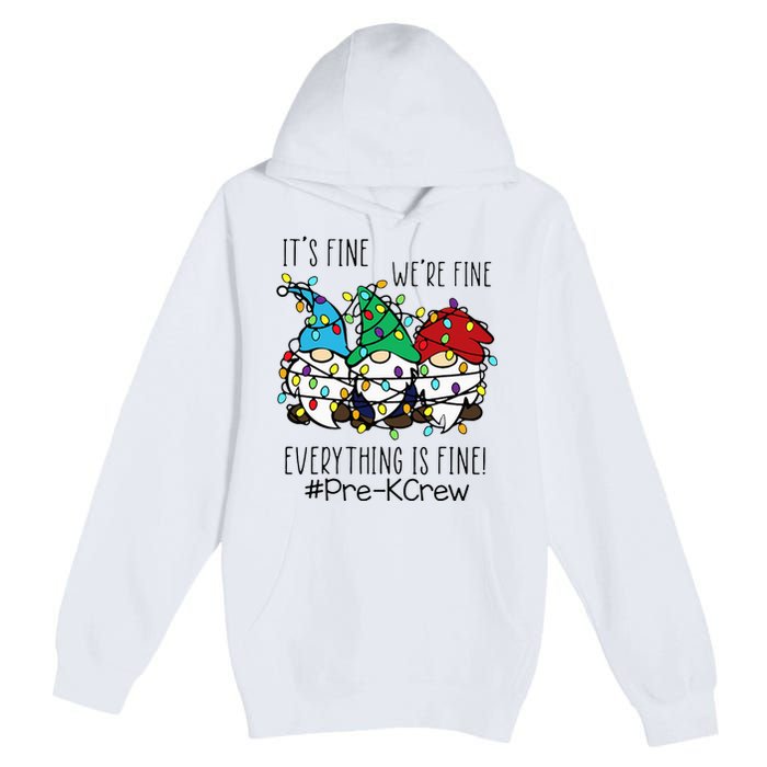 It's Fine We're Fine Gnome PreK Teacher Christmas Light Premium Pullover Hoodie