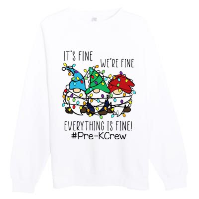 It's Fine We're Fine Gnome PreK Teacher Christmas Light Premium Crewneck Sweatshirt