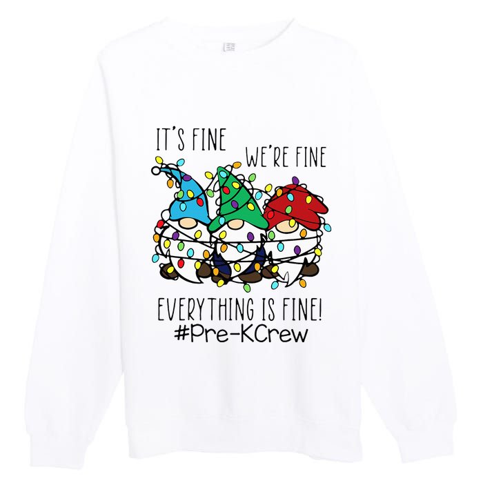 It's Fine We're Fine Gnome PreK Teacher Christmas Light Premium Crewneck Sweatshirt