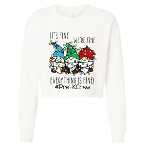 It's Fine We're Fine Gnome PreK Teacher Christmas Light Cropped Pullover Crew