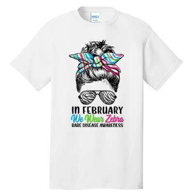 In February We Wear Zebra Messy Bun Rare Disease Awareness Tall T-Shirt