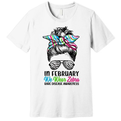 In February We Wear Zebra Messy Bun Rare Disease Awareness Premium T-Shirt