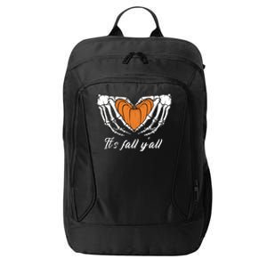 Its Fall Yall Skeleton Hand Pumpkin Heart Halloween Gift City Backpack