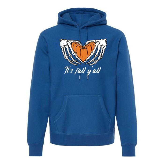 Its Fall Yall Skeleton Hand Pumpkin Heart Halloween Gift Premium Hoodie