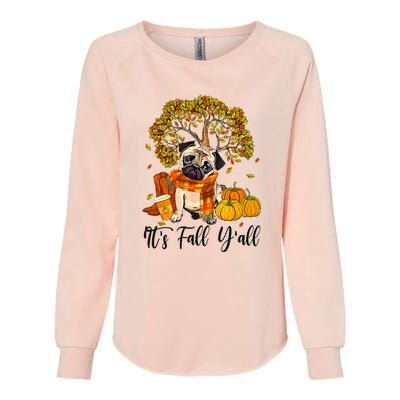 It's Fall Y'all Pug Dog Pumpkin Autumn Thanksgiving Womens California Wash Sweatshirt