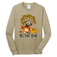 It's Fall Y'all Pug Dog Pumpkin Autumn Thanksgiving Tall Long Sleeve T-Shirt