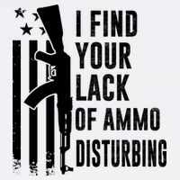 I Find Your Lack Of Ammo Disturbing Funny Gun Camo Guns Button