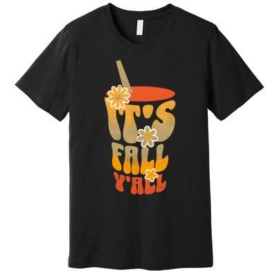 It’s Fall Y’all Retro Groovy Women Girl Premium T-Shirt