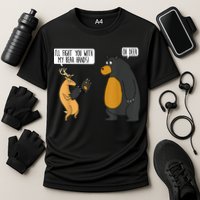 I'll Fight You With My Bear Hands Oh Deer Tee Funny Meme Cooling Performance Crew T-Shirt