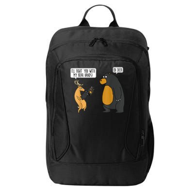 I'll Fight You With My Bear Hands Oh Deer Tee Funny Meme City Backpack