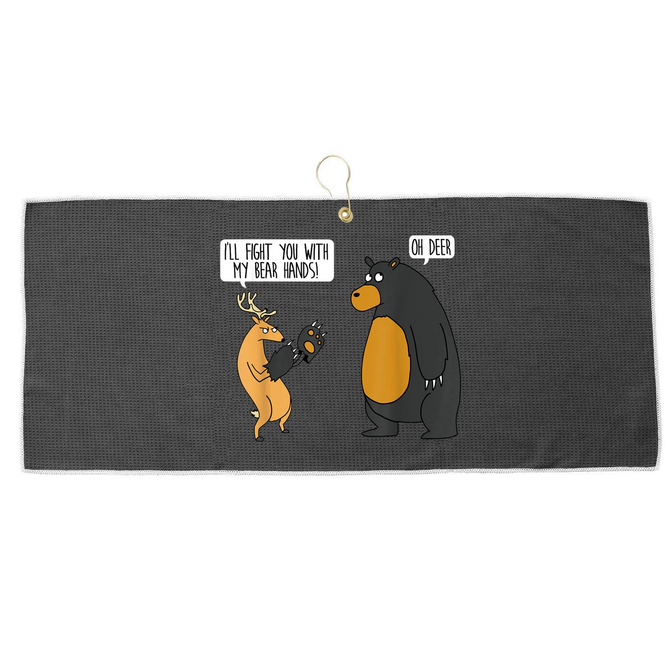I'll Fight You With My Bear Hands Oh Deer Tee Funny Meme Large Microfiber Waffle Golf Towel