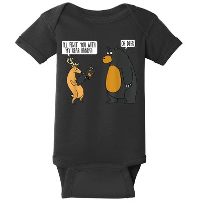 I'll Fight You With My Bear Hands Oh Deer Tee Funny Meme Baby Bodysuit