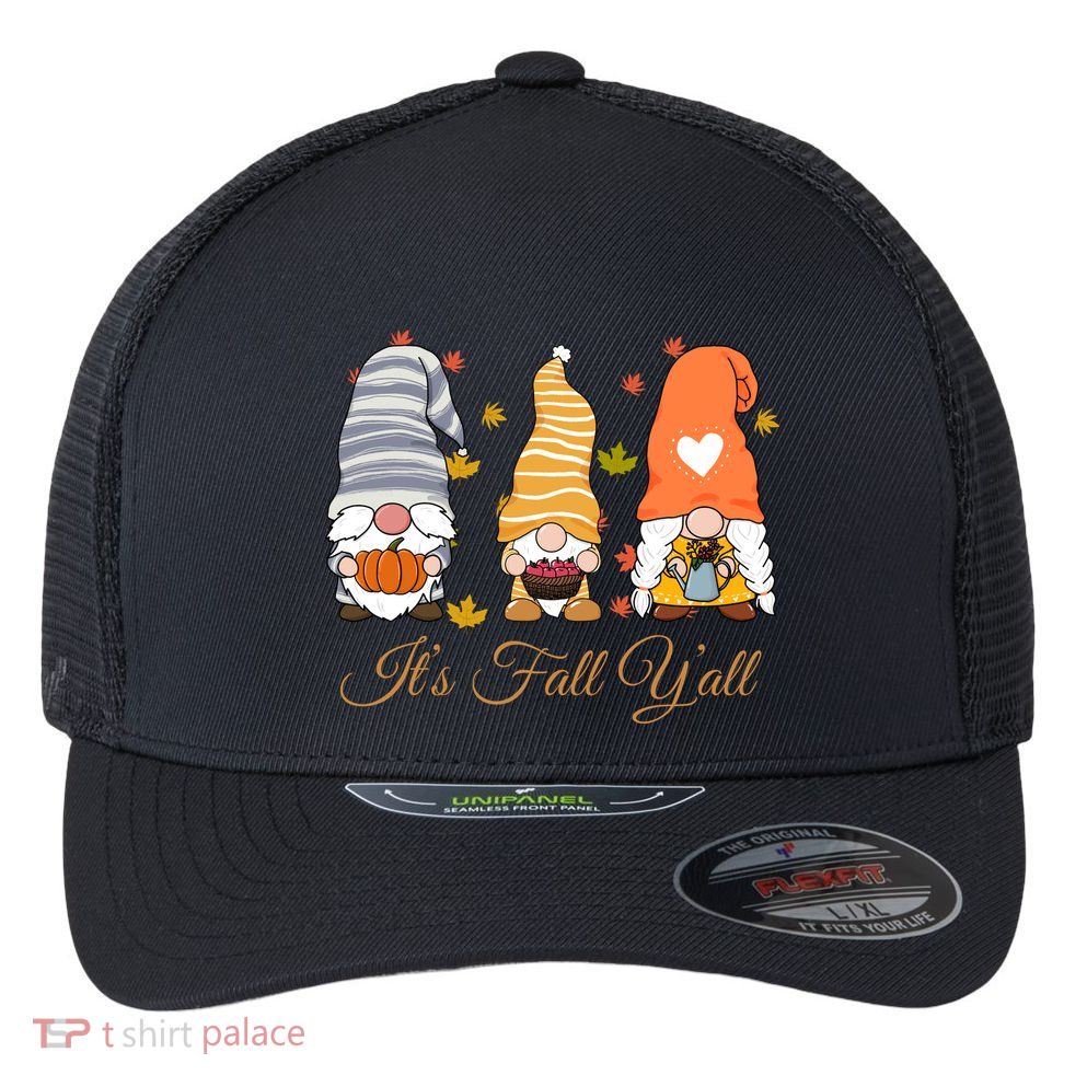 It's Fall Y'all Cute Gnomes Flexfit Unipanel Trucker Cap
