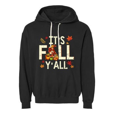 Its Fall Yall Gnome Pumpkin Halloween Thanksgiving Autumn Garment-Dyed Fleece Hoodie