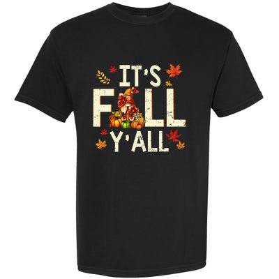 Its Fall Yall Gnome Pumpkin Halloween Thanksgiving Autumn Garment-Dyed Heavyweight T-Shirt