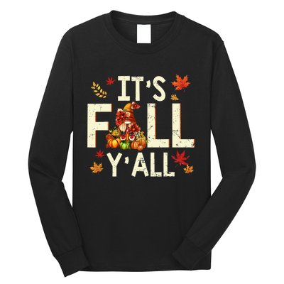 Its Fall Yall Gnome Pumpkin Halloween Thanksgiving Autumn Long Sleeve Shirt