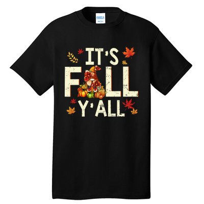 Its Fall Yall Gnome Pumpkin Halloween Thanksgiving Autumn Tall T-Shirt